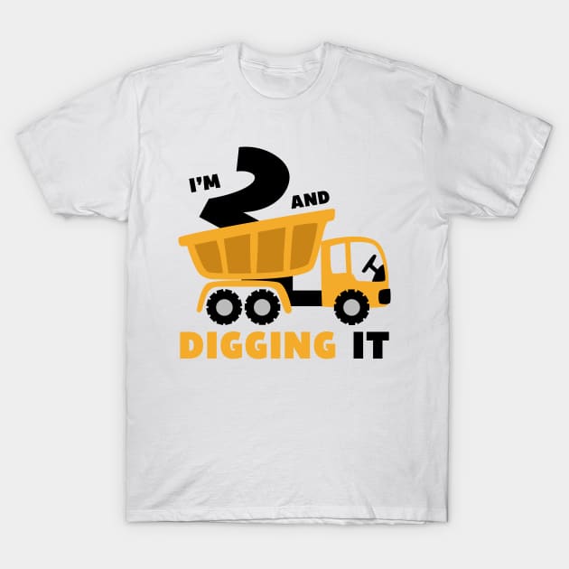 I'm 2 and Digging it Funny 2rd Birthday Excavator Kids T-Shirt by DesignergiftsCie